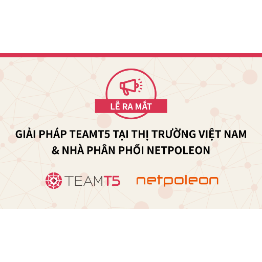 TeamT5 深耕越南市場，贊助暨參與頂尖系統整合商 Netpoleon 科技日