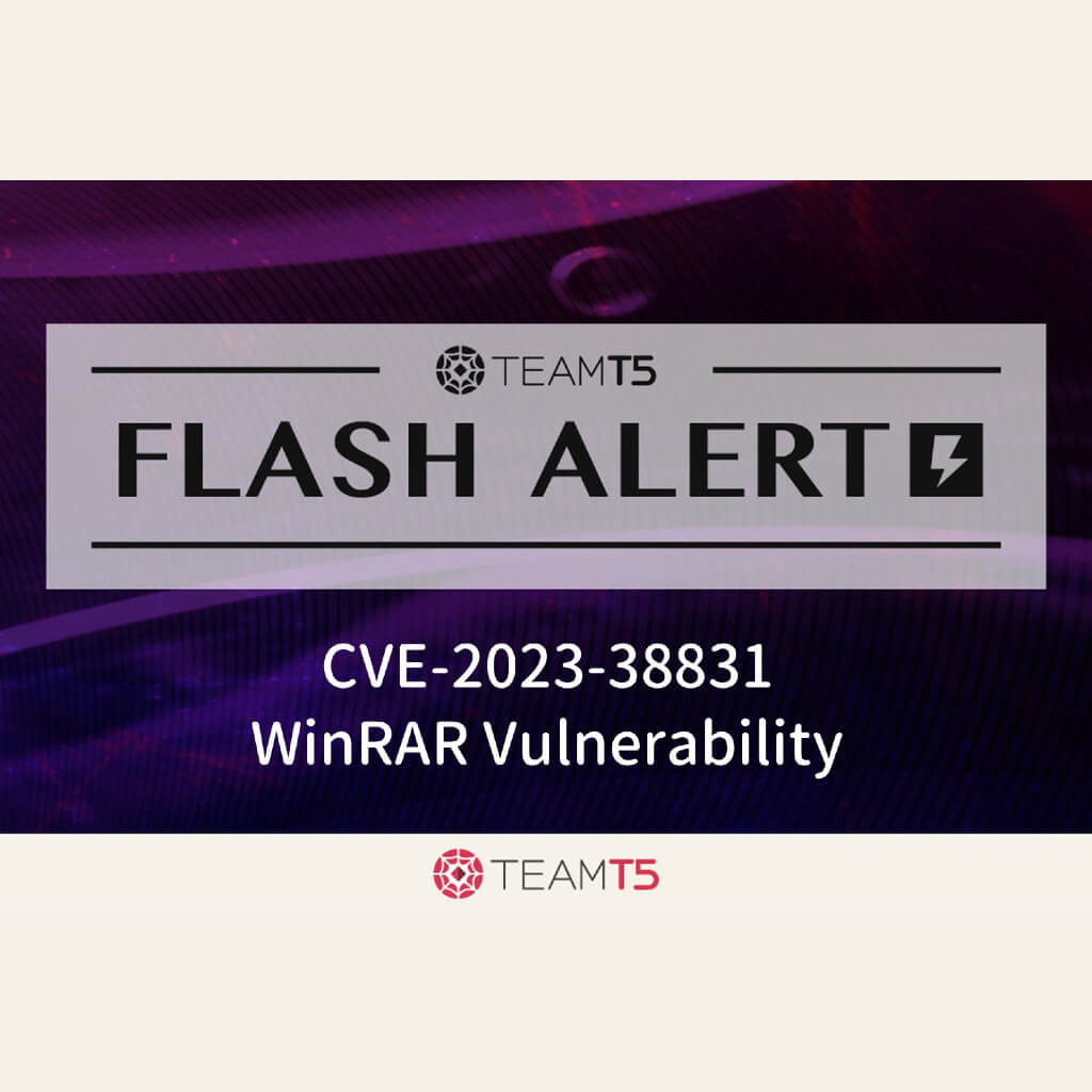 【TeamT5 Flash Alert】CVE-2023-38831 WinRAR Vulnerability