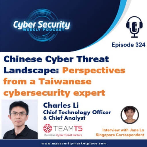 【Cyber Security Weekly Podcast】TeamT5 Talks About Chinese Cyber Threat Landscape