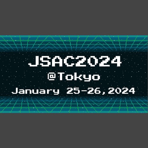 【日本セキュリティアナリストカンファレンス JSAC2024】振り返り